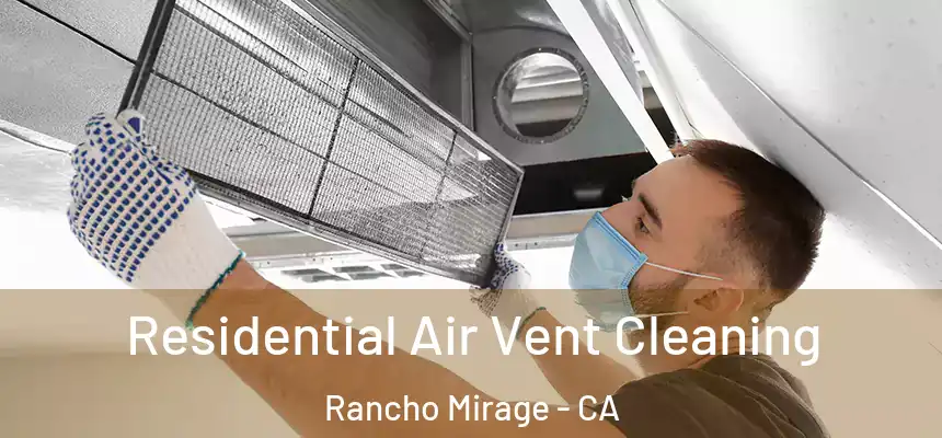  Residential Air Vent Cleaning Rancho Mirage - CA