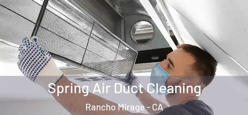  Spring Air Duct Cleaning Rancho Mirage - CA
